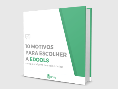 10 motivos para escolher a Edools como plataforma de ensino online