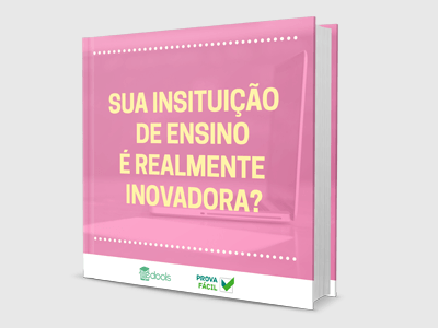 Sua instituição de ensino é realmente inovadora?