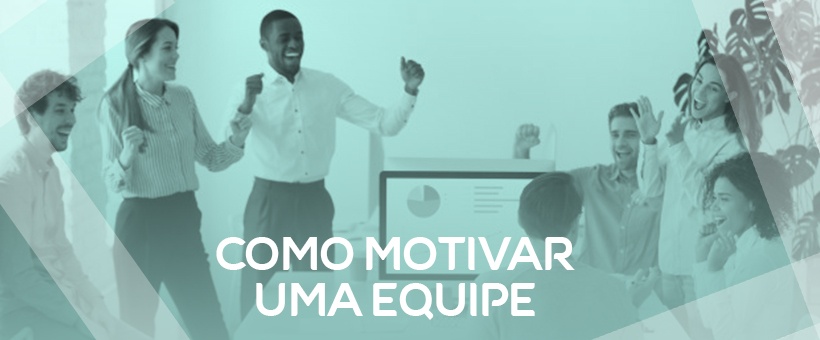 como-motivar-uma-equipe